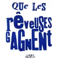 Impression typographique "Que les rêveuses gagnent!" par la Fabrique de Mots Magiques